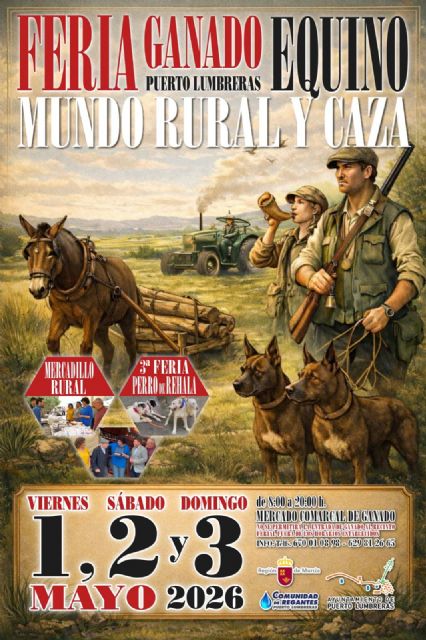 La Feria del Ganado Equino, Mundo Rural y Caza de Puerto Lumbreras tendrá lugar del 1 al 3 de mayo en el Mercado Comarcal