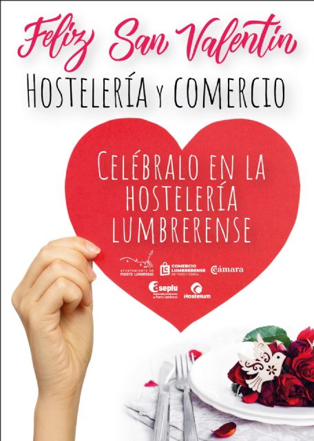 El Ayuntamiento de Puerto Lumbreras lanza una nueva edición de la campaña de apoyo al comercio y hostelería local con motivo de San Valentín